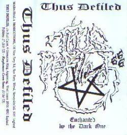 Thus Defiled : Enchanted by the Dark One